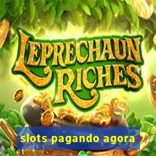 slots pagando agora